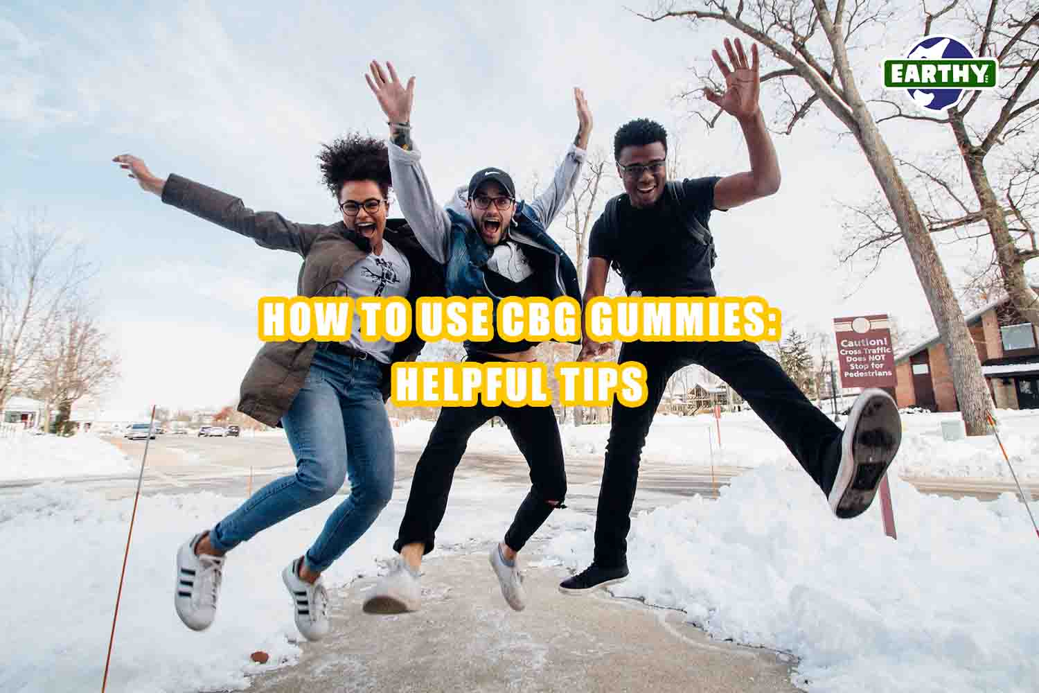 People jumping. Earthy Now. How to use CBG Gummies - helpful tips.