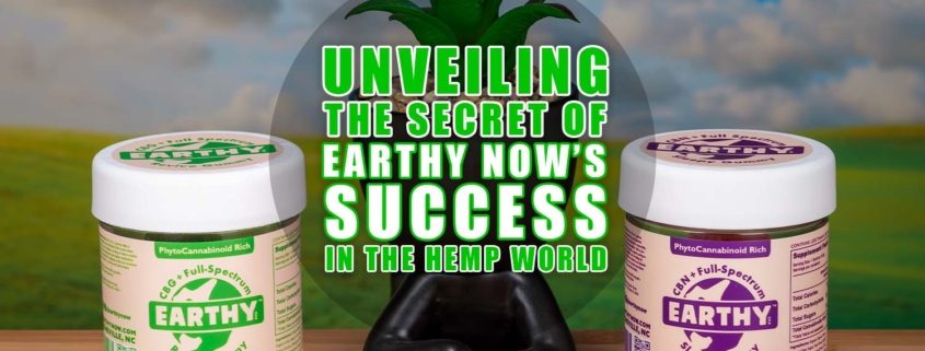 Unveiling the Secret of Earthy Now's Success in the Hemp World