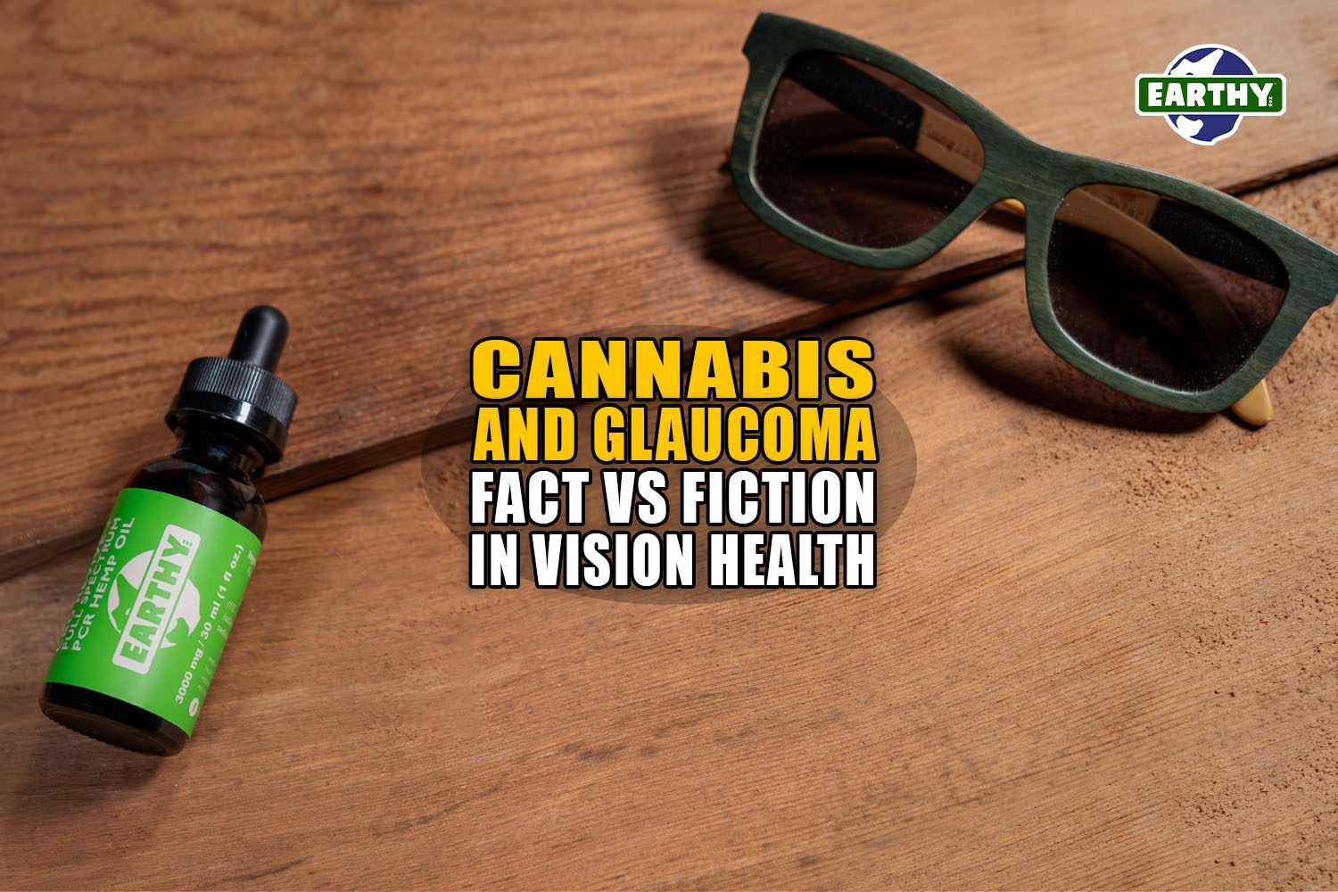 Cannabis and Glaucoma: Fact vs. Fiction in Vision Health | Earthy Now