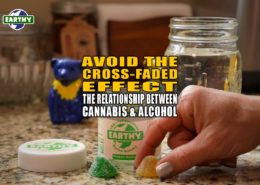 Avoid the Cross-Faded Effect: The Relationship Between Cannabis and Alcohol | Earthy Now