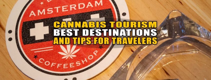 Cannabis Tourism: Best Destinations and Tips for Travelers | Earthy Now