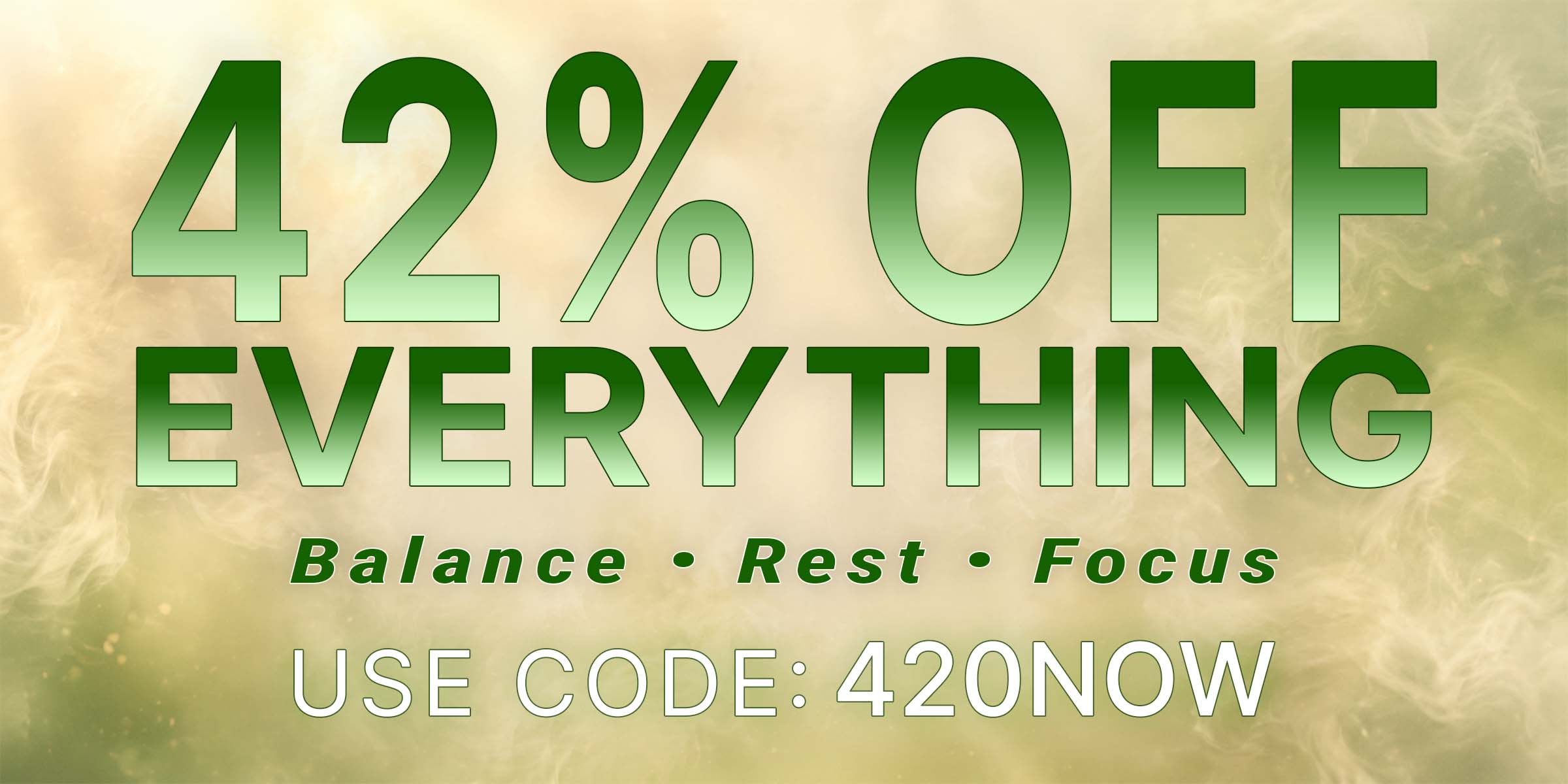 2026.4.15-2026.4.22.EarthyNow.HomePage.HeaderImage.420Sale.42%OffSiteWide.CODE.420NOW.v4